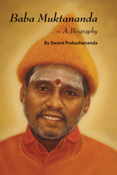 Baba Muktananda - A Biography